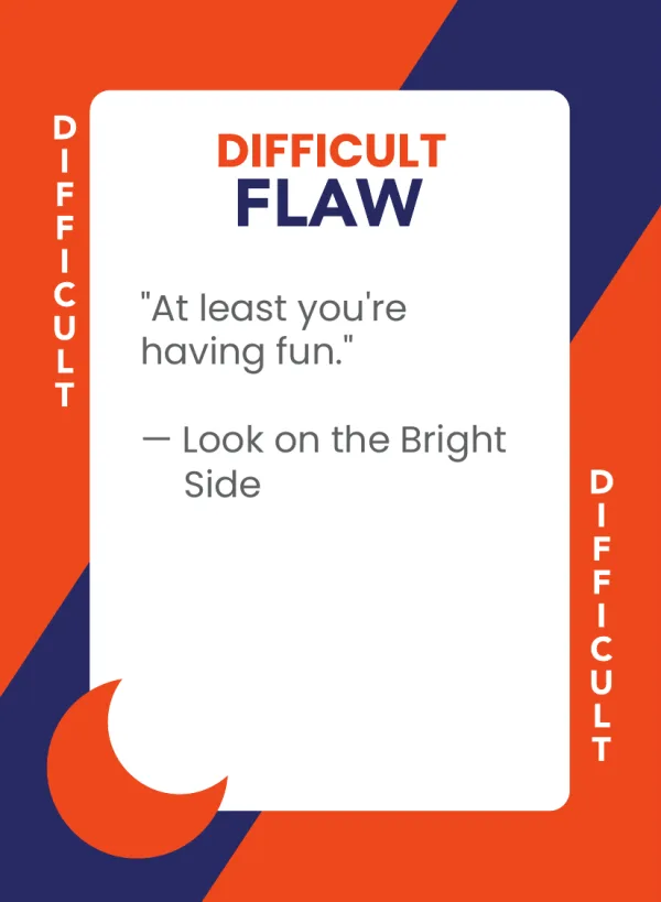 Look on the Bright Side — Dramanoes flaw card