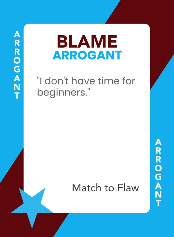 I don't have time for beginners. — Dramanoes blame card