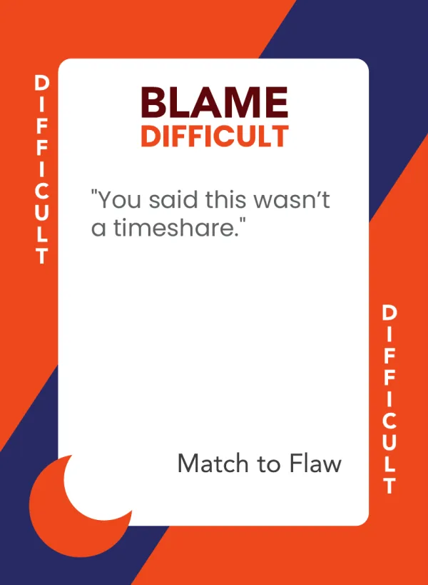 You said this wasn't a timeshare. — Dramanoes blame card