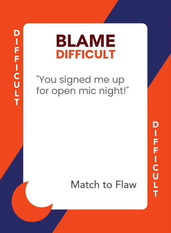 You signed me up for open mic night! — Dramanoes blame card