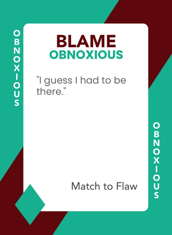 I guess I had to be there. — Dramanoes blame card